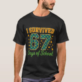 Funny 67 School Meme Design _ I Survived 67 Days T-Shirt (Vorderseite)