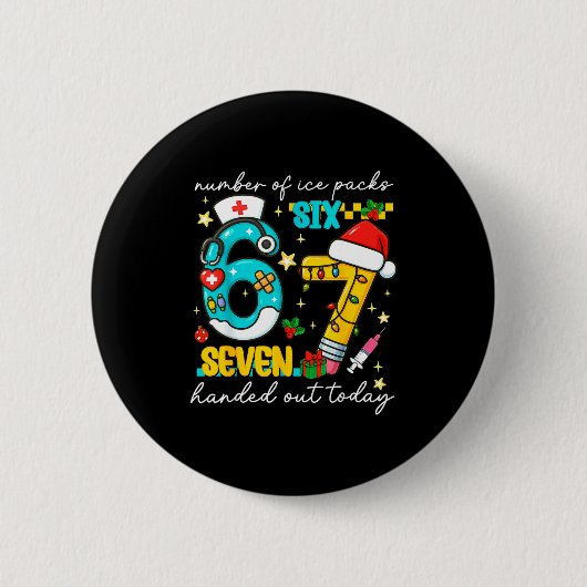Funny 67 School Nurse Christmas Six Seven School N Button (Vorderseite)