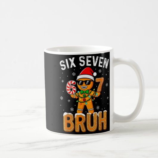Funny 67 Six Seven Bruh Gingerbread 6 7 Meme Chris Kaffeetasse (Rechts)