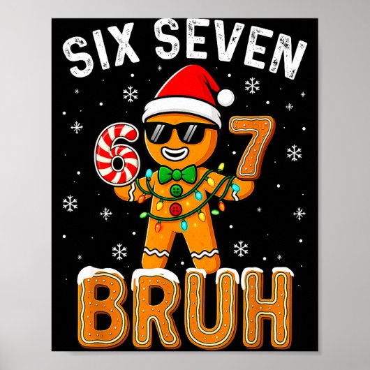 Funny 67 Six Seven Bruh Gingerbread 6 7 Meme Chris Poster (Vorne)