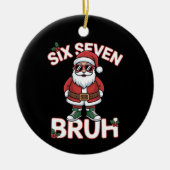 Funny 67 Six Seven Christmas Bruh Santa Keramik Ornament (Vorne)