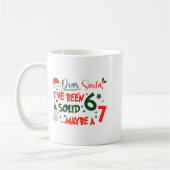 Funny 67 Six Seven Dear Santa I've Been A Solid 6 Kaffeetasse (Links)