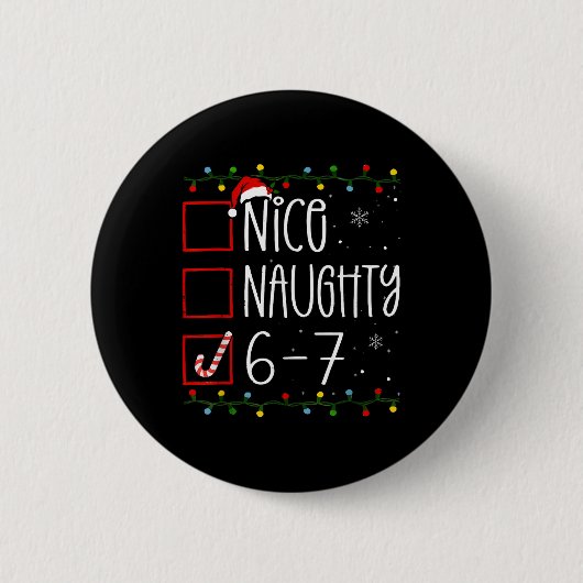 Funny 67 Six Seven Meme Christmas Naughty Nice Lis Button (Vorderseite)