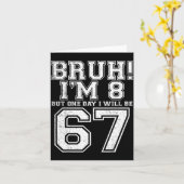 Funny 67 Six Seven Teen Bruh Eight 8 Birthday Karte (Gelbe Blume)