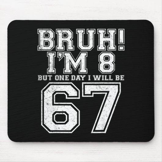 Funny 67 Six Seven Teen Bruh Eight 8 Birthday Mousepad (Vorne)