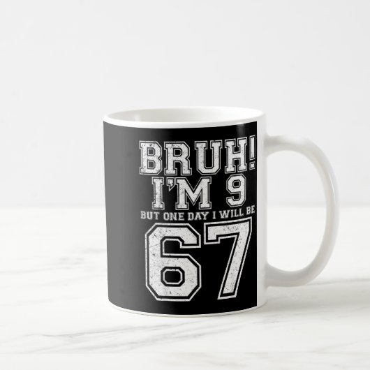 Funny 67 Six Seven Teen Bruh Nine 9 Birthday  Kaffeetasse (Rechts)