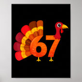 Funny 67 Turkey Meme Thanksgiving Humor Design Poster (Vorne)