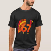 Funny 67 Turkey Meme Thanksgiving Humor Design T-Shirt (Vorderseite)