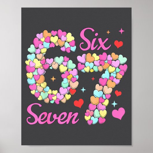 Funny 67 Valentine Six Seven Candy Heart 6 7 Meme  Poster (Vorne)