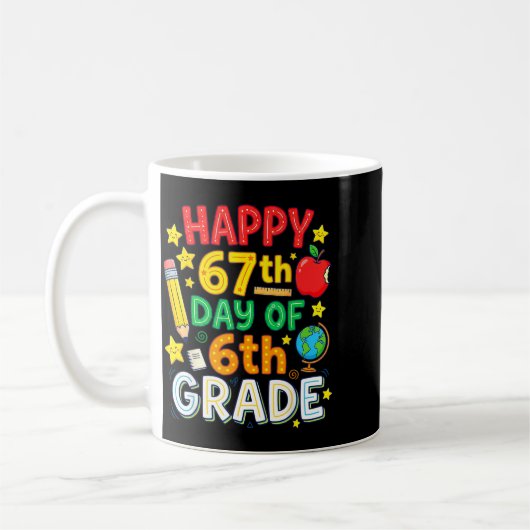 Funny 67th Day Of 6th Grade Teacher Student Six Se Kaffeetasse (Links)