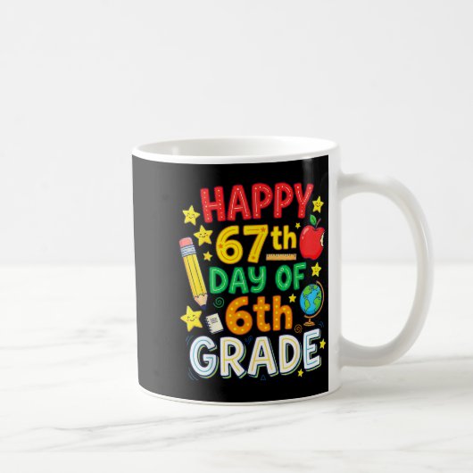 Funny 67th Day Of 6th Grade Teacher Student Six Se Kaffeetasse (Rechts)