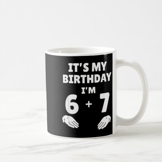 Funny 6 7 13th Birthday - 13th Birthday Six Seven Kaffeetasse (Rechts)