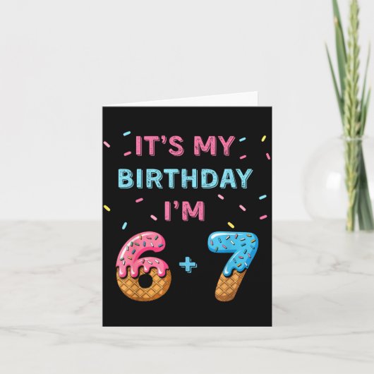 Funny 6 7 13th Birthday - 13th Birthday Six Seven Karte (Vorderseite)