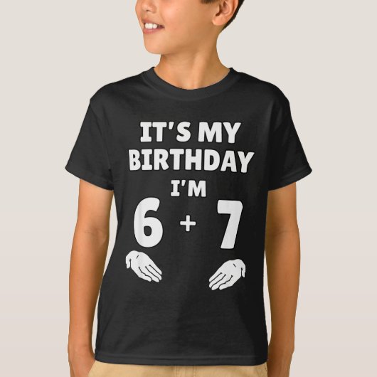 Funny 6 7 13th Birthday - 13th Birthday Six Seven T-Shirt (Vorderseite)