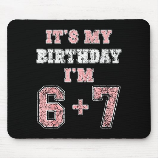 Funny 6 7 13th Birthday Six Seven Teenager 13 Year Mousepad (Vorne)