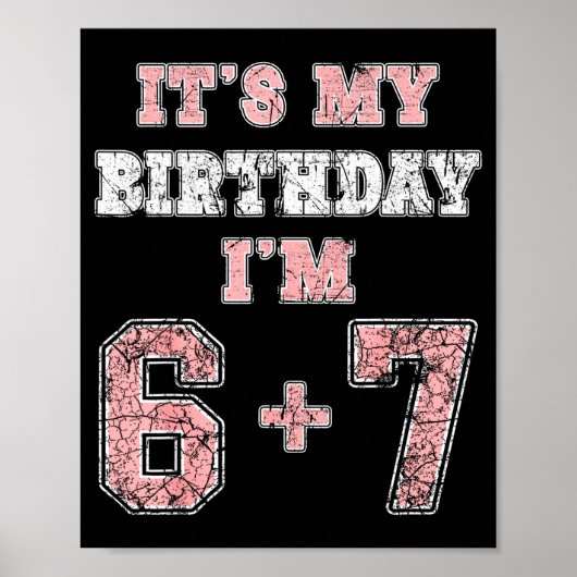 Funny 6 7 13th Birthday Six Seven Teenager 13 Year Poster (Vorne)