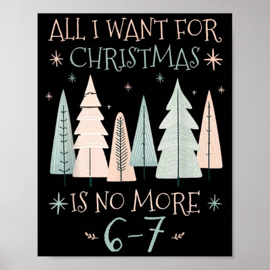 Funny 6-7 67 Six Seven Christmas Wish For Teachers Poster (Vorne)