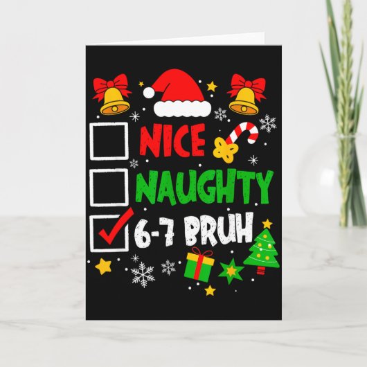 Funny 6-7 Bruh Christmas Checklist Cute Naughty Ni Karte (Vorderseite)