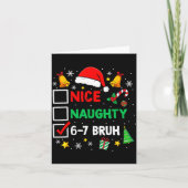 Funny 6-7 Bruh Christmas Checklist Cute Naughty Ni Karte (Vorderseite)