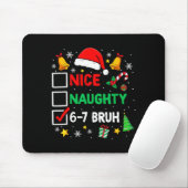 Funny 6-7 Bruh Christmas Checklist Cute Naughty Ni Mousepad (Mit Mouse)
