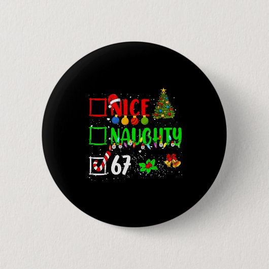 Funny 6-7 Meme Nice Naughty 67 Christmas Brain Rot Button (Vorderseite)
