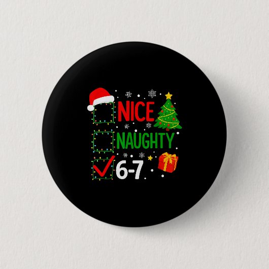 Funny 6-7 Meme Nice Naughty 67 Christmas Brain Rot Button (Vorderseite)