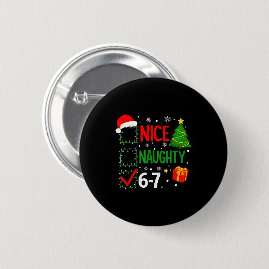 Funny 6-7 Meme Nice Naughty 67 Christmas Brain Rot Button (Vorne & Hinten)