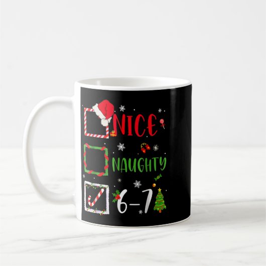 Funny 6-7 Meme Nice Naughty 67 Christmas Brain Rot Kaffeetasse (Links)