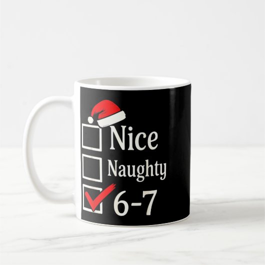 Funny 6-7 Meme Nice Naughty 67 Christmas Brain Rot Kaffeetasse (Links)