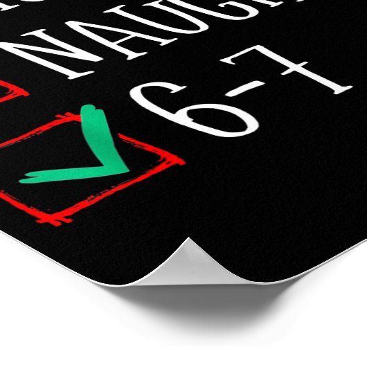 Funny 6-7 Meme Nice Naughty 67 Christmas Six Seven Poster (Ecke)