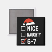 Funny 6-7 Meme Nice Naughty Christmas, Six Seven C Magnet (Vorderseite/Rückseite)
