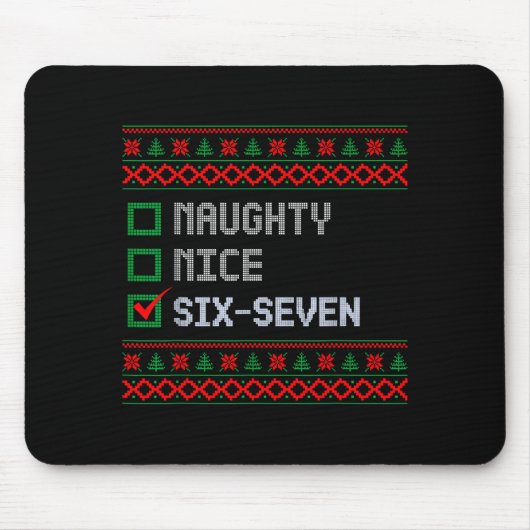 Funny 6-7 Meme Ugly Christmas Sweater Nice Naughty Mousepad (Vorne)