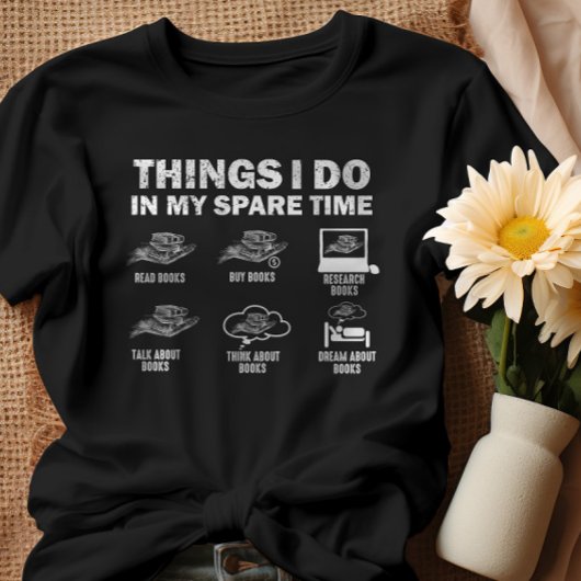 Funny 6 Dinge, die ich in meiner Freizeit Bücher m T-Shirt