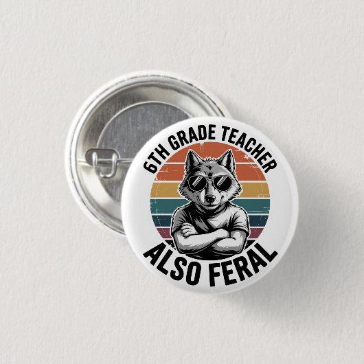 Funny 6th Grade Teacher Wolf Also Feral Retro Button (Vorne & Hinten)