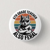 Funny 6th Grade Teacher Wolf Also Feral Retro Button (Vorderseite)