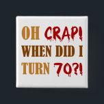 Funny 70. Geburtstagsgeschenk Button<br><div class="desc">Dieses unglaublich witzig Geburtstagsgeschenk wird bestimmt jeden zum Lachen bringen!</div>