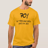Funny 70 Jahre alt Geburtstag T - Shirt (Vorderseite)