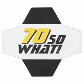 Funny 70 so, was Zitat 70. Geburtstag Fußball (Flach)