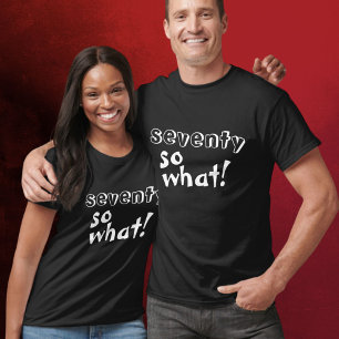 Funny 70 so, was Zitat 70. Geburtstag T-Shirt