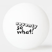 Funny 70 so, was Zitat 70. Geburtstag Tischtennisball (Rückseite)