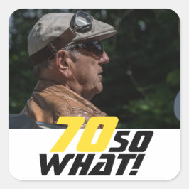 Funny 70 so, was Zitat Foto 70. Geburtstag Quadratischer Aufkleber