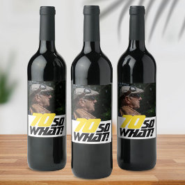 Funny 70 so, was Zitat Foto 70. Geburtstag Weinetikett