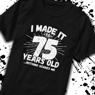 Funny 75. Geburtstag Zitat sarkastisch 75 Jahre al T-Shirt