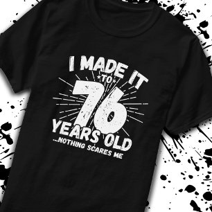 Funny 76. Geburtstag Zitat sarkastisch 76 Jahre al T-Shirt