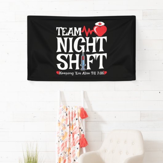Funny 7:05 Team Night Shift Nurse Aufwertung Banner (Insitu)
