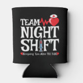 Funny 7:05 Team Night Shift Nurse Aufwertung Dosenkühler (Rückseite)