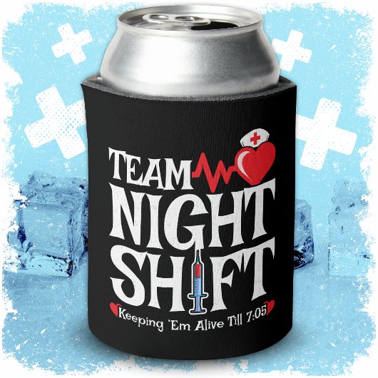 Funny 7:05 Team Night Shift Nurse Aufwertung Dosenkühler