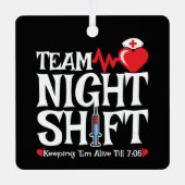 Funny 7:05 Team Night Shift Nurse Aufwertung Ornament Aus Metall (Vorderseite)