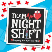 Funny 7:05 Team Night Shift Nurse Aufwertung Serviette