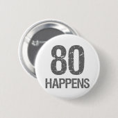 Funny 80. Geburtstag Button (Vorne & Hinten)